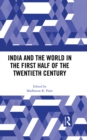 Image for India and the world in the first half of the twentieth century