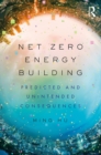 Image for Net zero energy building: predicted and unintended consequences