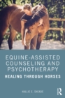 Image for Equine-Assisted Counseling and Psychotherapy: Healing Through Horses
