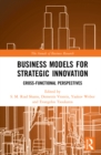Image for Business models for strategic innovation: cross-functional perspectives