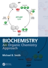 Image for Biochemistry: An Organic Chemistry Approach