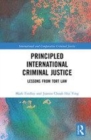 Image for Principled international criminal justice  : lessons from tort law