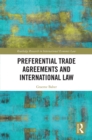 Image for Preferential trade agreements and international law