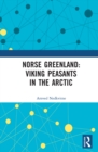 Image for Norse Greenland: Viking peasants in the Arctic