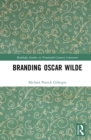 Image for The Branding of Oscar Wilde