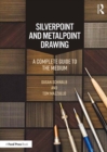 Image for Silverpoint and metalpoint drawing: a complete guide to the medium