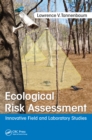 Image for Ecological risk assessment: innovative field and laboratory studies