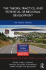 Image for The theory, practice and potential of regional development: the case of Canada