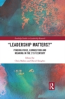 Image for &quot;Leadership matters?&quot;: finding voice, connection and meaning in the 21st century : 8