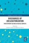 Image for Discourses of (de)legitimization  : participatory culture in digital contexts