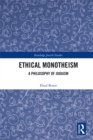 Image for Ethical monotheism: a philosophy of Judaism