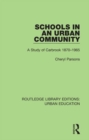 Image for Schools in an urban community: a study of carbrook 1870-1965
