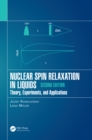 Image for Nuclear spin relaxation in liquids: theory, experiments, and applications