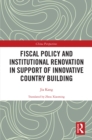 Image for Fiscal Policy and Institutional Renovation in Support of Innovative Country Building