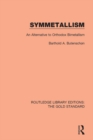 Image for Symmetallism: An Alternative to Orthodox Bimetallism