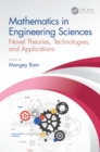Image for Mathematics in engineering sciences: novel theories, technologies, and applications
