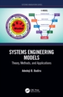 Image for Systems Engineering Models: Theory, Methods, and Applications