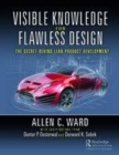 Image for Visible knowledge for flawless design  : the secret behind lean product development