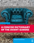 Image for A Concise Dictionary of the Avant-Gardes
