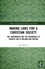 Image for Making Laws for a Christian Society: The Hibernensis and the Beginnings of Church Law in Ireland and Britain