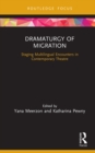 Image for Dramaturgy of Migration: Staging Multilingual Encounters in Contemporary Theatre