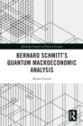 Image for Bernard Schmitt&#39;s Quantum Macroeconomic Analysis
