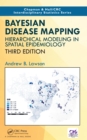 Image for Bayesian disease mapping: hierarchical modeling in spatial epidemiology