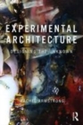 Image for Experimental architecture  : designing the unknown