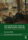 Image for The societe des trois in the nineteenth century: the translocal artistic union of Whistler, Fantin-Latour, and Legros