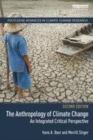 Image for The anthropology of climate change  : an integrated critical perspective