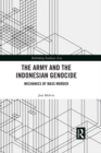 Image for The army and the Indonesian genocide: mechanics of mass murder