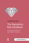 Image for Reputation Risk Handbook: Surviving and Thriving in the Age of Hyper-Transparency