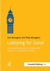 Image for Lobbying for good: how business advocacy can accelerate the delivery of a sustainable economy