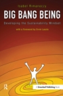 Image for Big bang being: developing the sustainability mindset