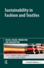 Image for Sustainability in fashion and textiles: values, design, production and consumption