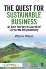 Image for The quest for sustainable business: an epic journey in search of corporate responsiblity