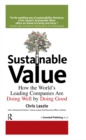 Image for Sustainable value: how the world&#39;s leading companies are doing well by doing good