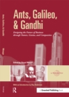 Image for Ants, Galileo &amp; Gandhi: designing the future of business through nature, genius, and compassion
