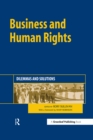 Image for Business and human rights: dilemmas and solutions