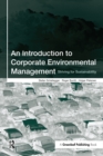 Image for An introduction to corporate environmental management: striving for sustainability
