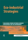 Image for Eco-industrial Strategies: Unleashing Synergy Between Economic Development and the Environment