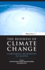 Image for The business of climate change: corporate responses to Kyoto