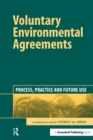 Image for Voluntary Environmental Agreements: Process, Practice and Future Use