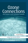 Image for Ozone connections: expert networks in global environment governance