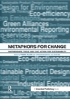 Image for Metaphors for change in business and the environment: metaphors, partnerships, tools and civic action for sustainability