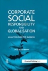 Image for Corporate Social Responsibility and Globalisation: An Action Plan for Business