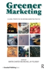 Image for Greener marketing: a global perspective on greening marketing practice.