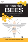 Image for Business of Bees: An Integrated Approach to Bee Decline and Corporate Responsibility