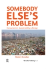 Image for Somebody else&#39;s problem: consumerism, sustainability and design