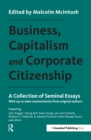 Image for Business, capitalism and corporate citizenship: a collection of seminal essays withup-to-date commentaries from original authors
